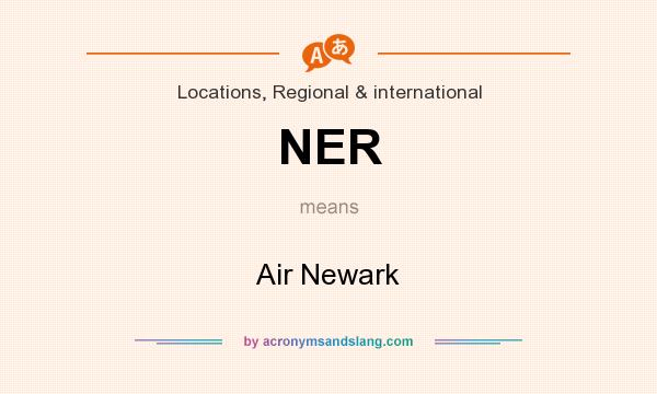 What does NER mean? It stands for Air Newark