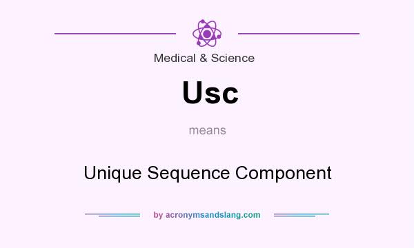 What does Usc mean? It stands for Unique Sequence Component