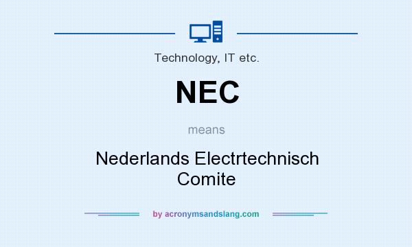 What does NEC mean? It stands for Nederlands Electrtechnisch Comite