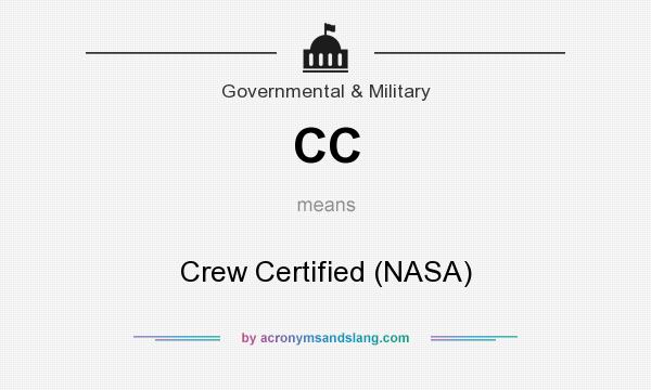What does CC mean? It stands for Crew Certified (NASA)