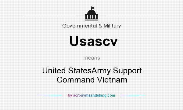 What does Usascv mean? It stands for United StatesArmy Support Command Vietnam
