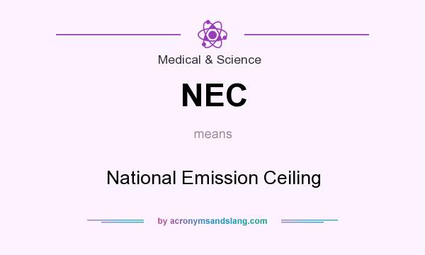 What does NEC mean? It stands for National Emission Ceiling