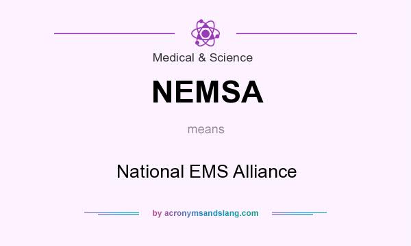 What does NEMSA mean? It stands for National EMS Alliance