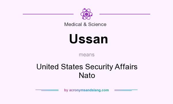 What does Ussan mean? It stands for United States Security Affairs Nato