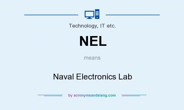 What does NEL mean? It stands for Naval Electronics Lab