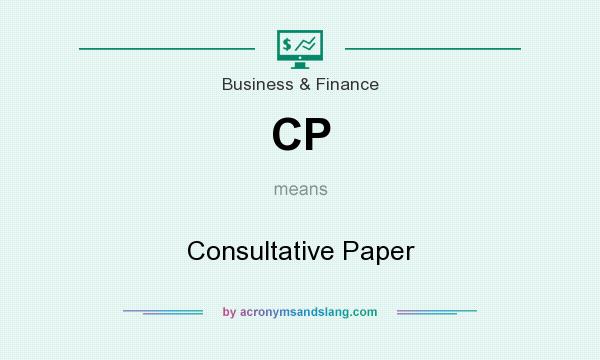 What does CP mean? It stands for Consultative Paper