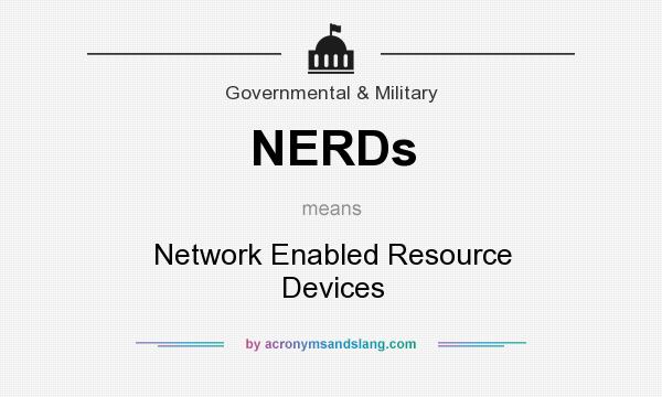 What does NERDs mean? It stands for Network Enabled Resource Devices