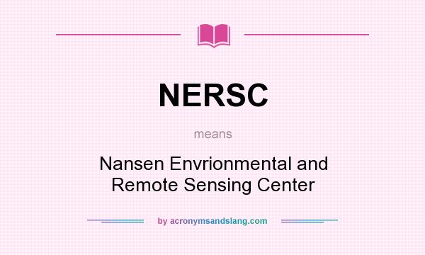 What does NERSC mean? It stands for Nansen Envrionmental and Remote Sensing Center