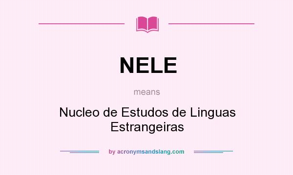 What does NELE mean? It stands for Nucleo de Estudos de Linguas Estrangeiras