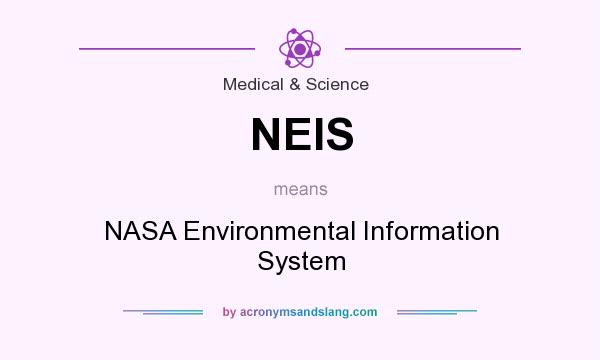 What does NEIS mean? It stands for NASA Environmental Information System