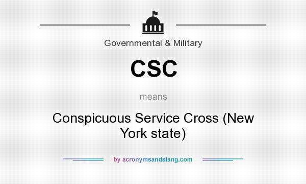 What does CSC mean? It stands for Conspicuous Service Cross (New York state)