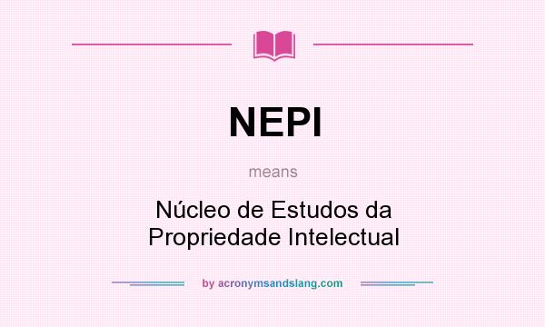 What does NEPI mean? It stands for Núcleo de Estudos da Propriedade Intelectual