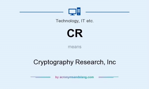What does CR mean? It stands for Cryptography Research, Inc