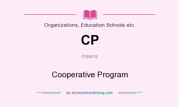 What does CP mean? It stands for Cooperative Program