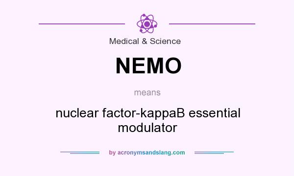 What does NEMO mean? It stands for nuclear factor-kappaB essential modulator
