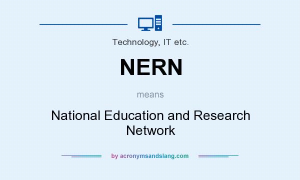 What does NERN mean? It stands for National Education and Research Network