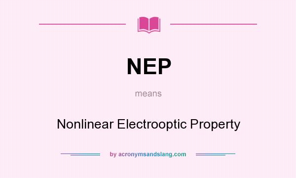 What does NEP mean? It stands for Nonlinear Electrooptic Property