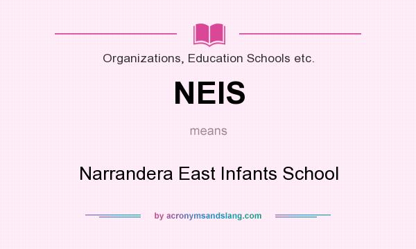 What does NEIS mean? It stands for Narrandera East Infants School