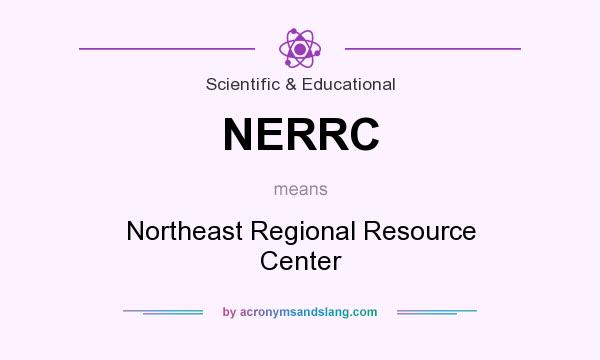What does NERRC mean? It stands for Northeast Regional Resource Center