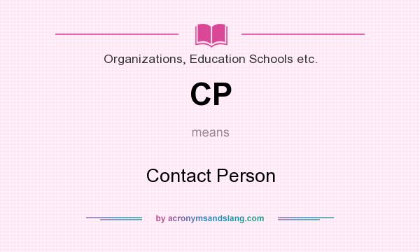 What does CP mean? It stands for Contact Person