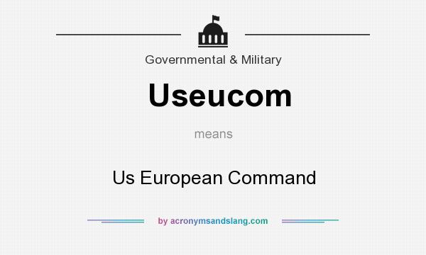 What does Useucom mean? It stands for Us European Command