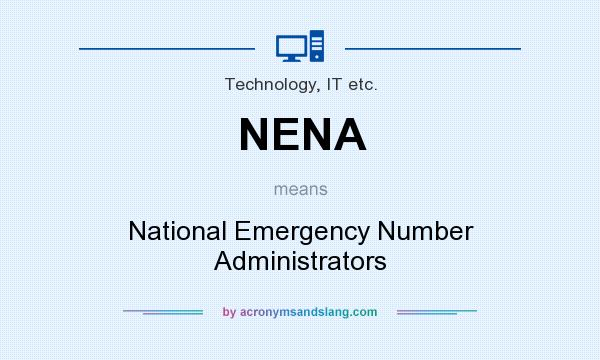 What does NENA mean? It stands for National Emergency Number Administrators