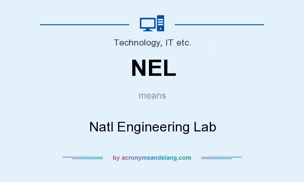What does NEL mean? It stands for Natl Engineering Lab