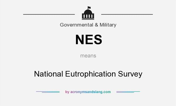 What does NES mean? It stands for National Eutrophication Survey