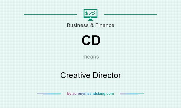 What does CD mean? It stands for Creative Director