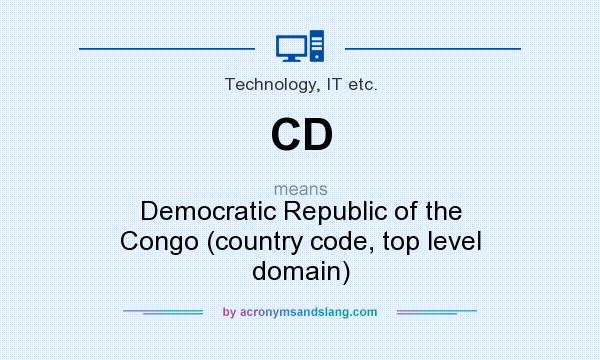 What does CD mean? It stands for Democratic Republic of the Congo (country code, top level domain)