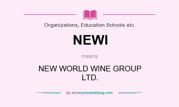What does NEWI mean? It stands for NEW WORLD WINE GROUP LTD.