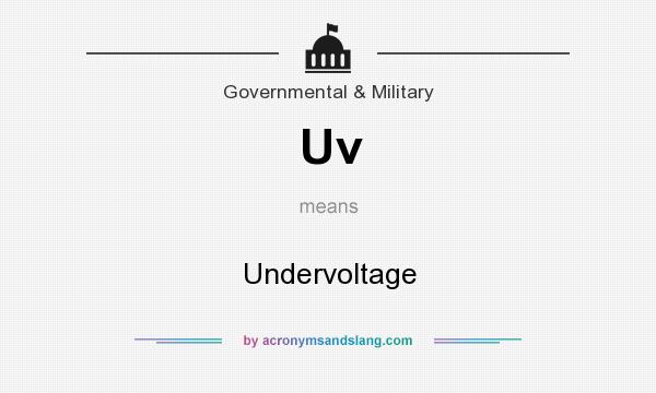 What does Uv mean? It stands for Undervoltage