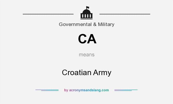 What does CA mean? It stands for Croatian Army