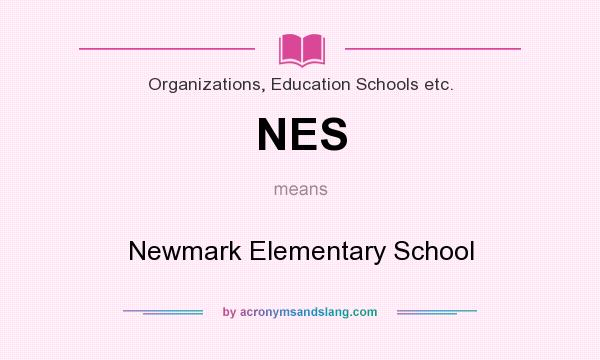 What does NES mean? It stands for Newmark Elementary School