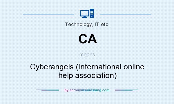 What does CA mean? It stands for Cyberangels (International online help association)