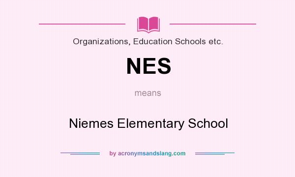 What does NES mean? It stands for Niemes Elementary School