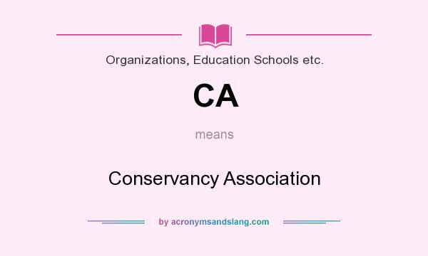 What does CA mean? It stands for Conservancy Association