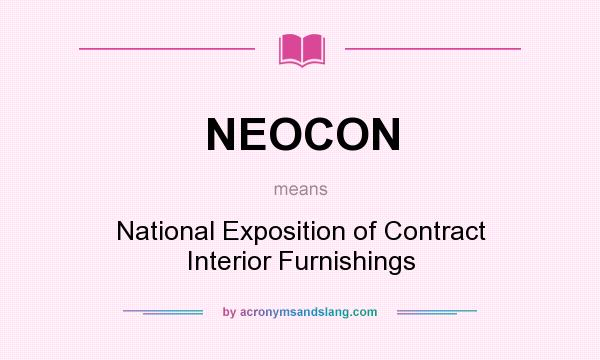 What does NEOCON mean? It stands for National Exposition of Contract Interior Furnishings