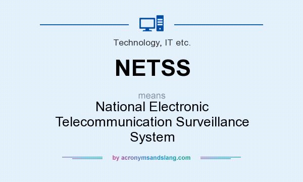 What does NETSS mean? It stands for National Electronic Telecommunication Surveillance System