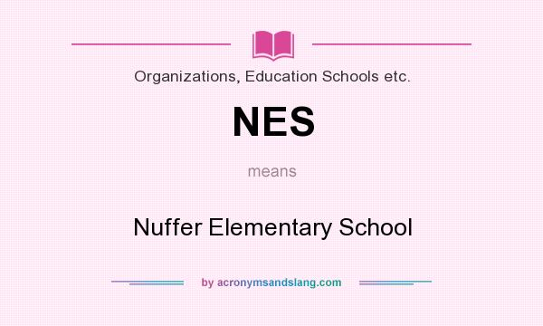 What does NES mean? It stands for Nuffer Elementary School