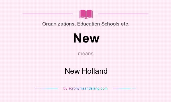 What does New mean? It stands for New Holland