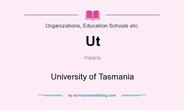 What does Ut mean? It stands for University of Tasmania
