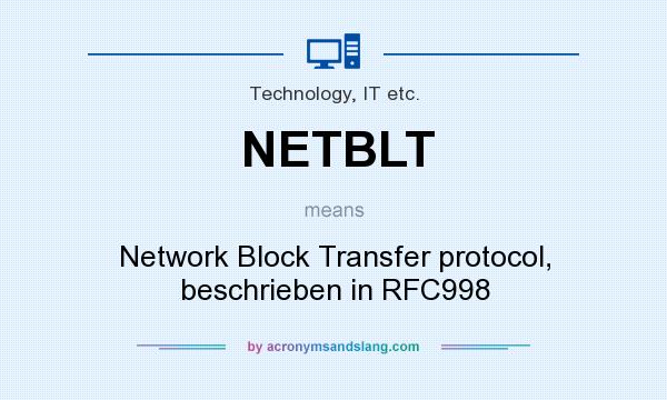 What does NETBLT mean? It stands for Network Block Transfer protocol, beschrieben in RFC998
