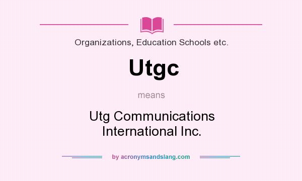 What does Utgc mean? It stands for Utg Communications International Inc.