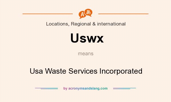 What does Uswx mean? It stands for Usa Waste Services Incorporated