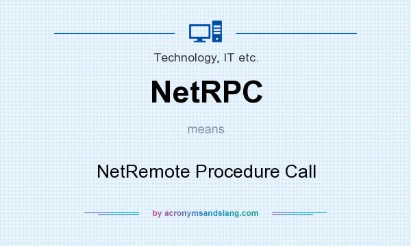 What does NetRPC mean? It stands for NetRemote Procedure Call