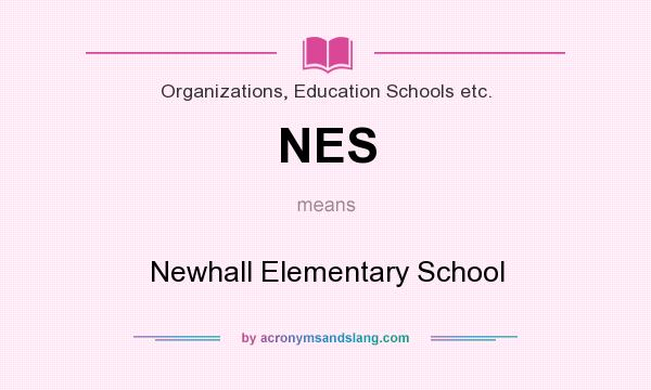 What does NES mean? It stands for Newhall Elementary School