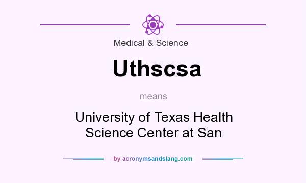 What does Uthscsa mean? It stands for University of Texas Health Science Center at San