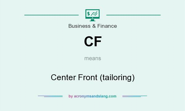 What does CF mean? It stands for Center Front (tailoring)