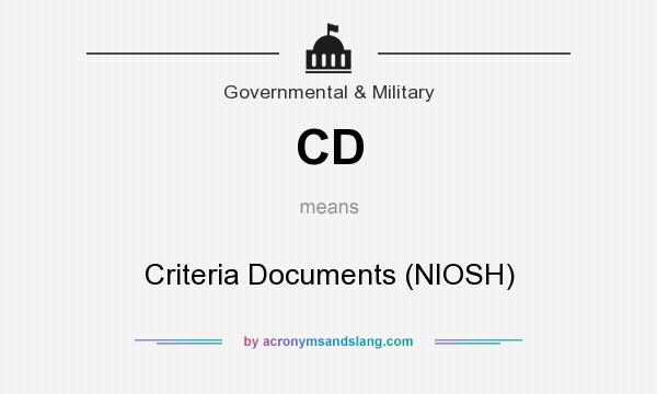 What does CD mean? It stands for Criteria Documents (NIOSH)